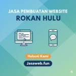 Jasa Pembuatan Website Rokan Hulu